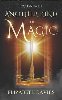 Produktbild: Another Kind of Magic (Caitlyn, #3)