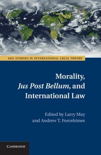 Produktbild: Morality, Jus Post Bellum, and International Law