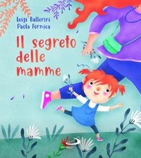 Produktbild: Il segreto delle mamme