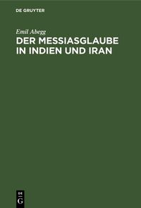 Produktbild: Der Messiasglaube in Indien und Iran