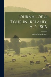 Produktbild: Journal of a Tour in Ireland, A.D. 1806