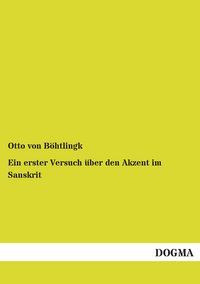 Produktbild: Ein erster Versuch &uuml;ber den Akzent im Sanskrit