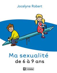 Produktbild: Ma sexualit&eacute; de 6 &agrave; 9 ans - 3e &eacute;dition