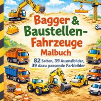 Produktbild: Bagger & Baustellen-Fahrzeug Malbuch