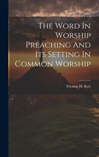 Produktbild: The Word In Worship Preaching And Its Setting In Common Worship