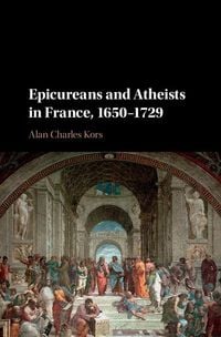 Produktbild: Epicureans and Atheists in France, 1650-1729