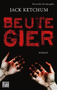 Bild vom Artikel Beutegier vom Autor Jack Ketchum