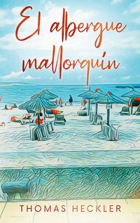 Produktbild: El albergue mallorqu&iacute;n