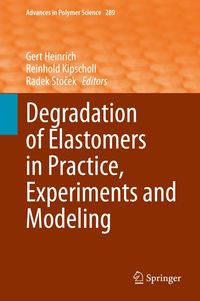 Produktbild: Degradation of Elastomers in Practice, Experiments and Modeling