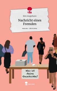 Produktbild: Nachricht eines Fremden. Life is a Story - story.one