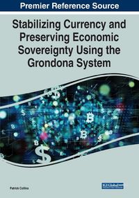 Produktbild: Stabilizing Currency and Preserving Economic Sovereignty Using the Grondona System
