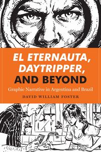 Produktbild: Foster, D: Eternauta, Daytripper, and Beyond