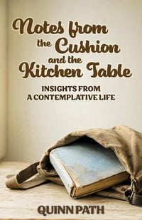 Produktbild: Notes from the Cushion and the Kitchen Table