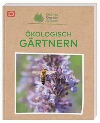 Produktbild: Gr&uuml;nes Gartenwissen. &Ouml;kologisch g&auml;rtnern