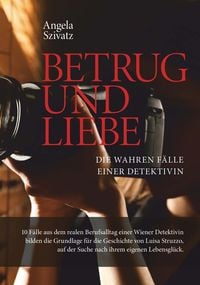 Produktbild: Betrug und Liebe - die wahren F&auml;lle einer Detektivin