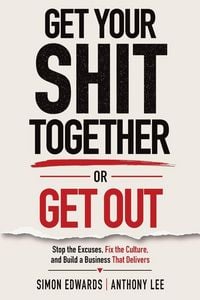 Produktbild: Get Your Shit Together or Get Out