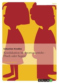 Produktbild: Koedukation im Sportunterricht. Fluch oder Segen?