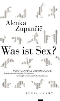 Bild vom Artikel Was ist Sex? vom Autor Alenka Zupančič