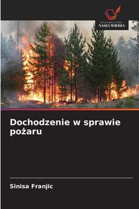 Produktbild: Dochodzenie w sprawie po&iquest;aru