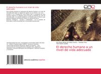Produktbild: El derecho humano a un nivel de vida adecuado