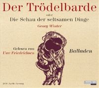 Produktbild: Der Tr&ouml;delbarde oder Die Schau der seltsamen Dinge, 2 Audio-CDs