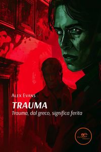 Produktbild: Trauma. Trauma, dal greco, significa ferita