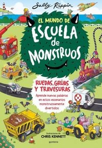 Produktbild: El Mundo de Escuela de Monstruos. Ruedas, Gr&uacute;as Y Travesuras. / Wheels and Springs and Moving Things!