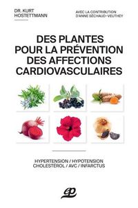 Produktbild: Des plantes pour la pr&eacute;vention des affections cardiovasculaires