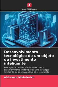 Produktbild: Desenvolvimento tecnol&oacute;gico de um objeto de investimento inteligente