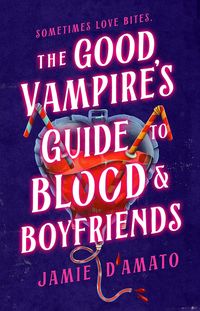 Produktbild: The Good Vampire's Guide To Blood And Boyfriends