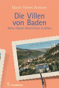 Die Villen von Baden Marie-Theres Arnbom