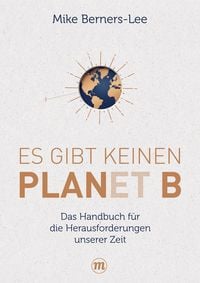 Bild vom Artikel Es gibt keinen Planet B vom Autor Mike Berners-Lee