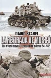 Produktbild: La retirada de Mosc&uacute; : una historia nueva de la campa&ntilde;a de invierno, 1941-1942