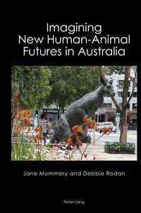 Produktbild: Imagining New Human-Animal Futures in Australia