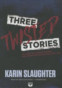 Bild vom Artikel Three Twisted Stories: Go Deep, Necessary Women, and Remmy Rothstein Toes the Line vom Autor Karin Slaughter