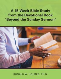 Produktbild: A 15-Week Bible Study from the Devotional Book "Beyond the Sunday Sermon"