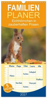 Produktbild: Familienplaner 2027 - Eichh&ouml;rnchen in zauberhaften Posen mit 5 Spalten (Wandkalender, 21 x 45 cm) CALVENDO