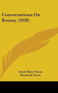 Produktbild: Fitton, S: Conversations On Botany (1828)
