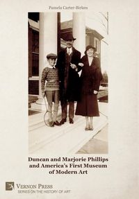 Produktbild: Duncan and Marjorie Phillips and America's First Museum of Modern Art (Color)