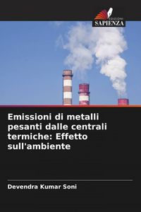 Produktbild: Emissioni di metalli pesanti dalle centrali termiche: Effetto sull'ambiente