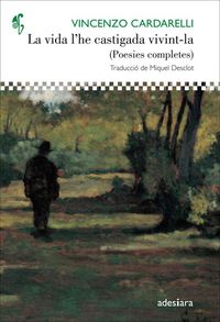 Produktbild: La vida l'he castigada vivint-la : (Poesies completes)