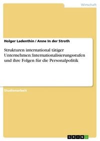 Produktbild: Strukturen international t&auml;tiger Unternehmen: Internationalisierungsstufen und ihre Folgen f&uuml;r die Personalpolitik