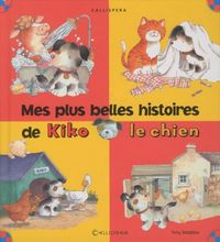 Produktbild: Mes plus belles histoires de Kiko le chien