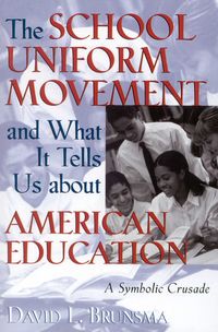 Produktbild: School Uniform Movement and What It Tells Us about American Education