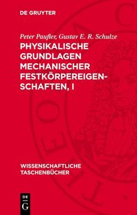 Produktbild: Physikalische Grundlagen mechanischer Festk&ouml;rpereigenschaften, I