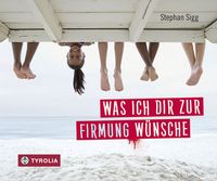 Produktbild: Was ich dir zur Firmung w&uuml;nsche