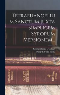 Produktbild: Tetraeuangelium Sanctum Juxta Simplicem Syrorum Versionem...