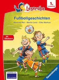 Bild vom Artikel Fußballgeschichten - Leserabe 1. Klasse - Erstlesebuch für Kinder ab 6 Jahren vom Autor Manfred Mai