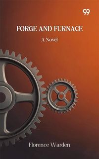 Produktbild: Forge And Furnace A Novel