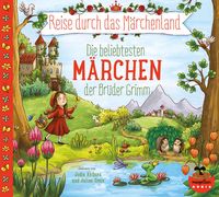 Reise durch das Märchenland - Die beliebtesten Märchen der Brüder Grimm (Audio-CD) von Jacob und Wilhelm Grimm
